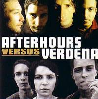 Afterhours : Afterhours Versus Verdena